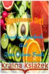 Superfoods Diet: Based on Superfoods and Zero Calorie Foods Glen Goodrum 9781096206309 Independently Published