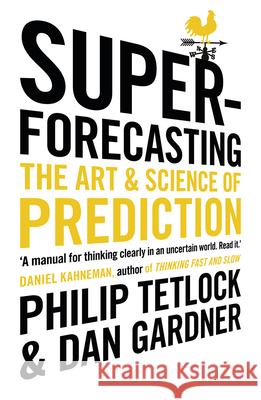 Superforecasting: The Art and Science of Prediction Philip Tetlock 9781847947154 Cornerstone - książka