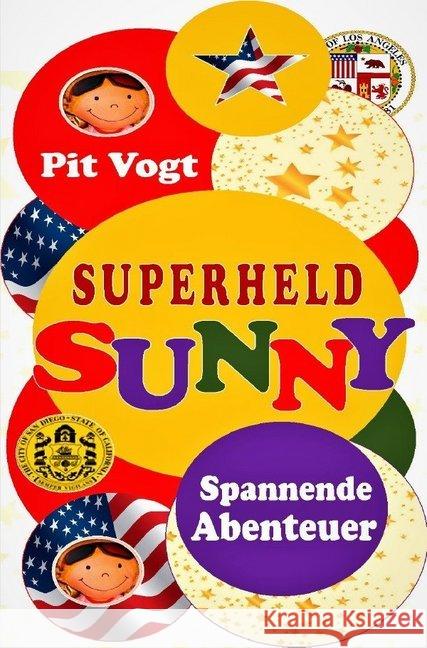 Superheld Sunny : Spannende Abenteuer Vogt, Pit 9783746716237 epubli - książka