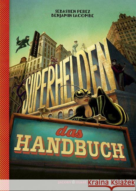Superhelden - das Handbuch Lacombe, Benjamin; Pérez, Sébastien 9783942787659 Jacoby & Stuart - książka