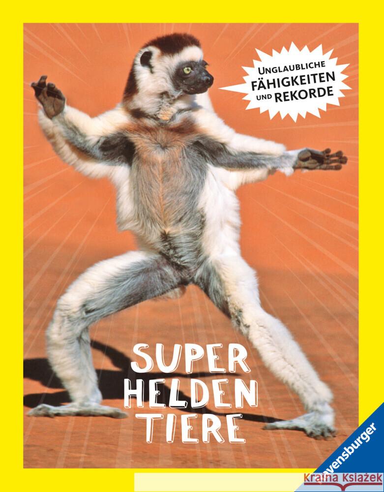 Superheldentiere - Unglaubliche Fähigkeiten und Rekorde Quarto Publishing PLC 9783473480715 Ravensburger Verlag - książka