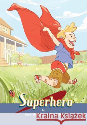 Superhero Daniel Nasserian Alex Lillie 9781493511884 Createspace - książka
