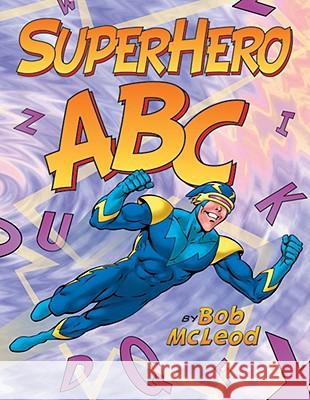 Superhero ABC Bob McLeod Bob McLeod 9780060745165 HarperTrophy - książka