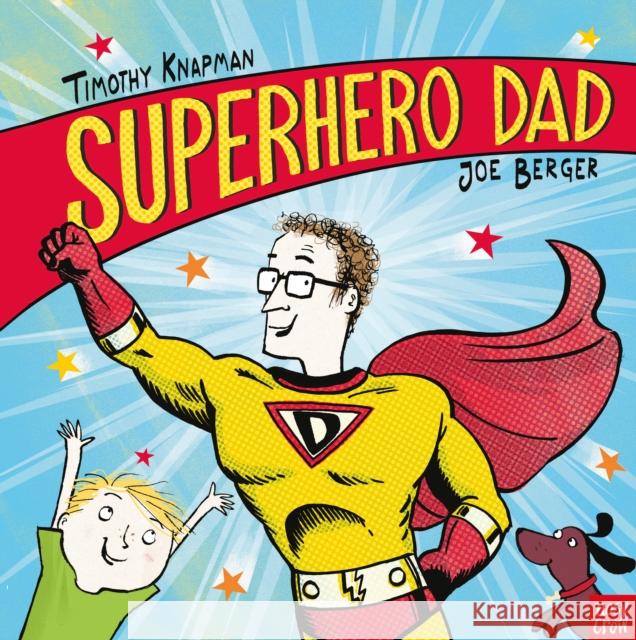 Superhero Dad Timothy Knapman 9780857631695 Nosy Crow Ltd - książka