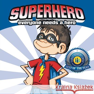 Superhero: Everyone Needs a Hero Winn, Don M. 9780881445145 Yorkshire Publishing - książka