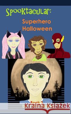 Superhero Halloween Tonia Staples 9781537729794 Createspace Independent Publishing Platform - książka