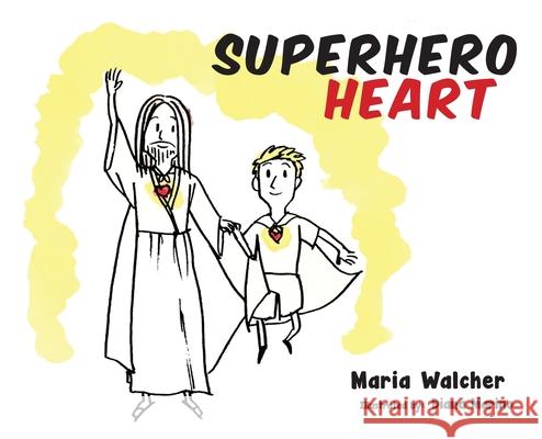 Superhero Heart Maria Walcher 9781952840005 United House Publishing - książka