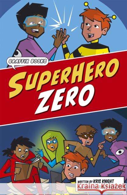 Superhero Zero: Graphic Reluctant Reader Kris Knight 9781848869424 Maverick Arts Publishing - książka