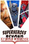 Superheroes Beyond  9781496850096 University Press of Mississippi