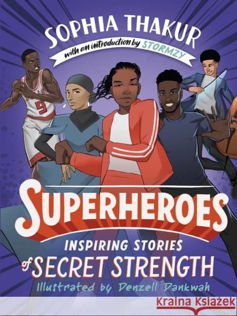 Superheroes: Inspiring Stories of Secret Strength Sophia Thakur 9781529118896 Cornerstone - książka