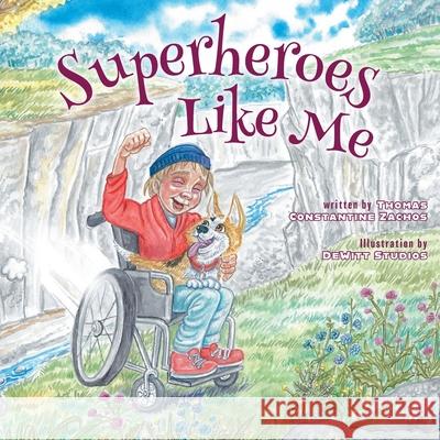 Superheroes Like Me Thomas Constantine Zachos DeWitt Studios 9781039108882 FriesenPress - książka