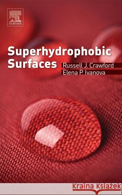 Superhydrophobic Surfaces Crawford, Russell Ivanova, Elena  9780128011096 Elsevier Science - książka