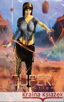 Superi: Revolution Clint Thurmon Christina R. Williams 9780997475111 Superi, LLC. - książka