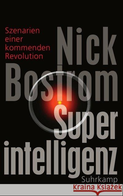 Superintelligenz : Szenarien einer kommenden Revolution Bostrom, Nick 9783518586846 Suhrkamp - książka