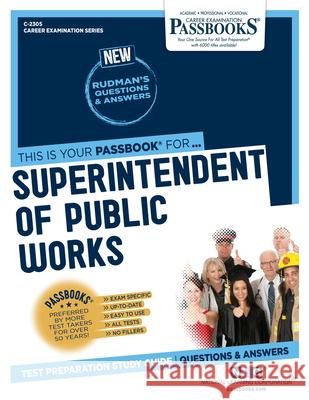 Superintendent of Public Works (C-2305): Passbooks Study Guide Corporation, National Learning 9781731823052 Passbooks - książka