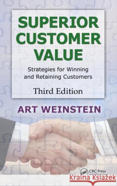 Superior Customer Value: Strategies for Winning and Retaining Customers [With DVD] Weinstein, Art 9781439861288  - książka