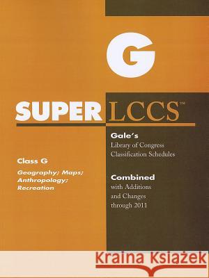 SUPERLCCS: Class G: Georgraphy, Anthropology, Recreation Gale 9781414448077 Gale Cengage - książka