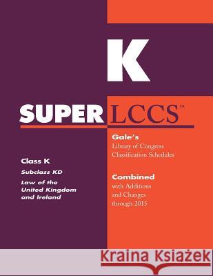 SUPERLCCS: Class K: Subclass Kd: Law of the United Kingdom and Ireland Gale 9781573021944 Gale Cengage - książka