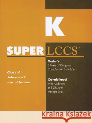 SUPERLCCS, Class K: Subclass KZ: Law of Nations Gale 9781414448206 Gale Cengage - książka