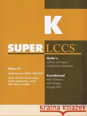SUPERLCCS, Class K: Subclasses KDZ, KG-KH: Law of the Americas, Latin America and the West Indies Gale 9781414448138 Gale Cengage - książka