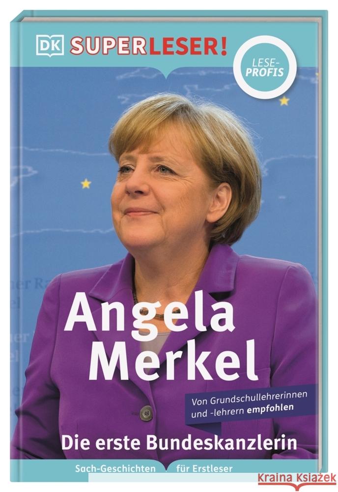 SUPERLESER! Angela Merkel Die erste Bundeskanzlerin Paxmann, Christine 9783831044948 Dorling Kindersley Verlag - książka