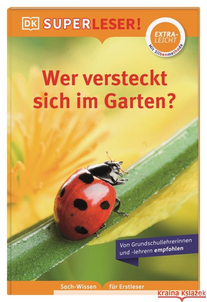 SUPERLESER! Wer versteckt sich im Garten?  9783831046461 Dorling Kindersley Verlag - książka