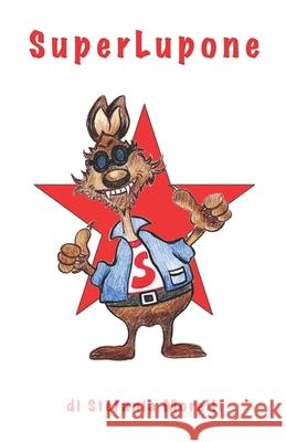 SuperLupone Stefania Morelli 9798363083358 Independently Published - książka