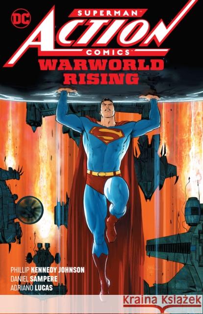 Superman: Action Comics Vol. 1: Warworld Rising Phillip Kennedy Johnson Daniel Sampere 9781779514271 DC Comics - książka