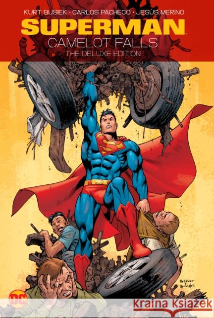 Superman: Camelot Falls: The Deluxe Edition Kurt Busiek Carlos Pacheco 9781779524096 DC Comics - książka