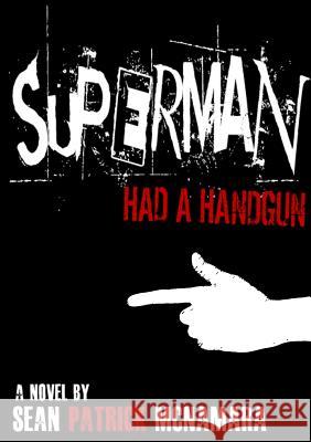 Superman Had a Handgun Sean Patrick McNamara 9781105123009 Lulu.com - książka