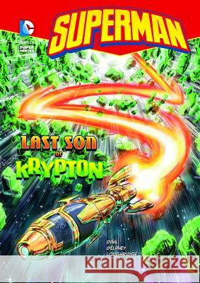 Superman Last Son of Krypton Dahl, Michael 9781434213709 DC Super Heroes - książka