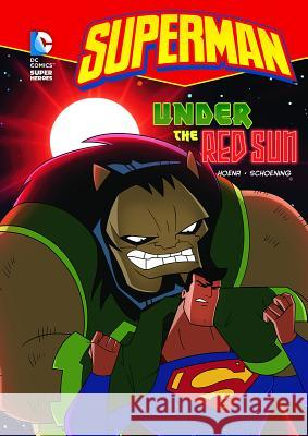 Superman Under the Red Sun Blake A. Hoena 9781434213754 DC Super Heroes - książka