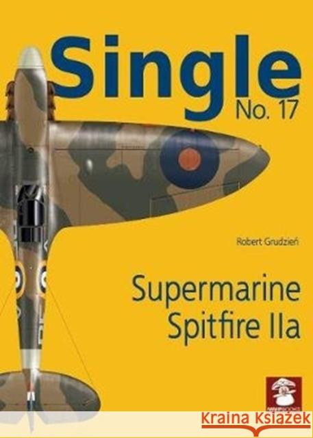 Supermarine Spitfire IIa Grudzień, Robert 9788365958839 MMP - książka