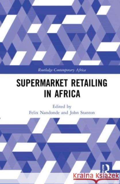 Supermarket Retailing in Africa  9781032221489 Taylor & Francis Ltd - książka