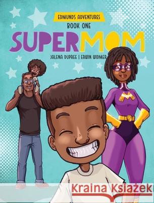 Supermom: diverse picture book series Dupree, Jalena 9781736608913 Sandy Smiles Publishing - książka