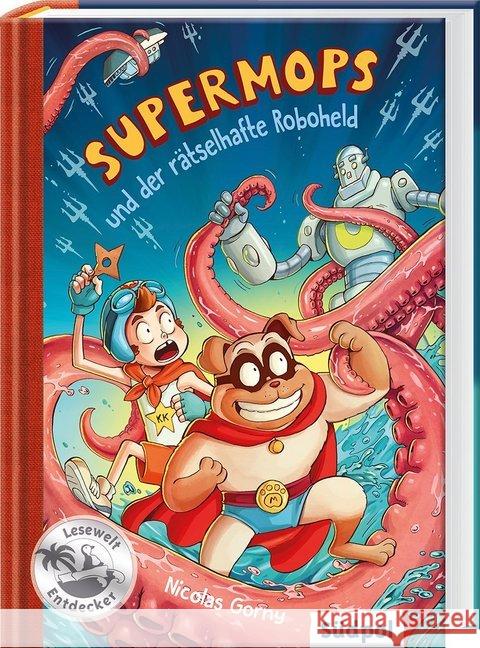 Supermops und der rätselhafte Roboheld Gorny, Nicolas 9783965940307 Südpol Verlag - książka