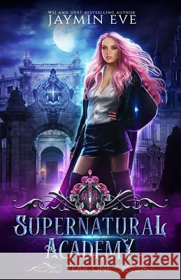 Supernatural Academy: Year One Jaymin Eve 9781097892624 Independently Published - książka