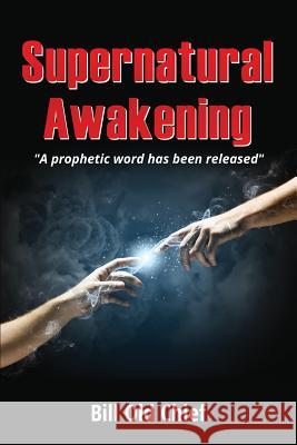 Supernatural Awakening Bill Old Chief 9781545606667 Xulon Press - książka