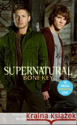 Supernatural: Bone Key DeCandido, Keith R. a. 9780061435034 HarperEntertainment - książka