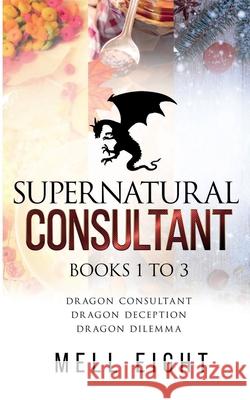 Supernatural Consultant, Volume One Mell Eight 9781648901003 Ninestar Press, LLC - książka