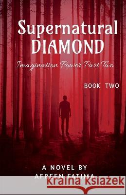 Supernatural Diamond Afreen Fatima   9781649832146 Notion Press - książka