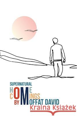 Supernatural Homecomings Moffat David   9789996094385 Reads Publishing - książka