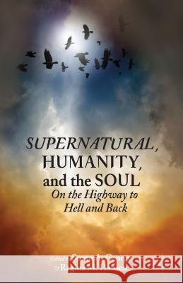 Supernatural, Humanity, and the Soul: On the Highway to Hell and Back George, Susan A. 9781137412553 Palgrave MacMillan - książka