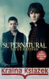 Supernatural: Nevermore DeCandido, Keith R. a. 9780061370908 HarperEntertainment