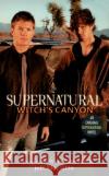 Supernatural: Witch's Canyon Mariotte, Jeff 9780061370915 HarperEntertainment