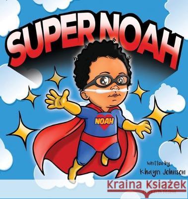 SuperNoah Khayri Antonio Johnson, Markeith Deshun 9780578527499 Khayri Johnson - książka