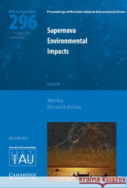 Supernova Environmental Impacts (Iau S296) Ray, Alak 9781107044777 Cambridge University Press - książka