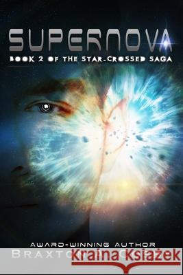 Supernova: The Star-Crossed Saga Braxton A. Cosby 9781540543684 Createspace Independent Publishing Platform - książka