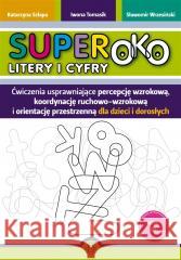 Superoko. Litery i cyfry. Ćwiczenia Katarzyna Szłapa, Iwona Tomasik, Sławomir Wrzesiń 9788383092126 Harmonia - książka