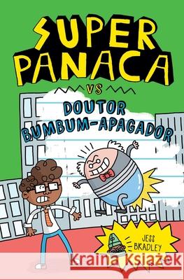 Superpanaca vc Doutor Bumbumm-Apagador Jess Bradley 9786558882268 Pe Da Letra - książka